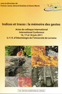  Actes du colloque international Indices et Traces : La mémoire des gestes